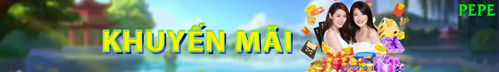 Khuyến Mãi Hấp Dẫn - pepe - Game hot